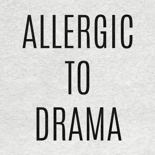 Allergic to Drama by twentysevendstudio